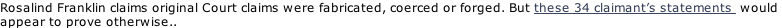 Rosalind Franklin claims original Court claims were fabricated, coerced or forged. But these 34 claimant’s statements  would  appear to prove otherwise..