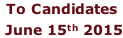To Candidates  June 15th 2015